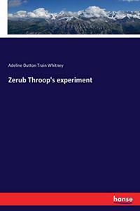 Zerub Throop's experiment