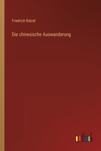 Die chinesische Auswanderung
