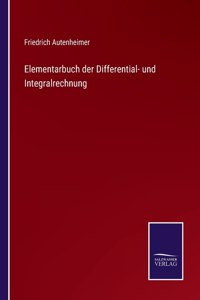 Elementarbuch der Differential- und Integralrechnung