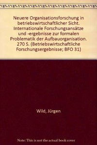 Neuere Organisationsforschung in Betriebswirtschaftlicher Sicht