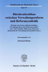 Burokratieabbau Zwischen Verwaltungsreform Und Reformsymbolik