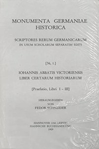 Iohannis Abbatis Victoriensis Liber Certarum Historiarum