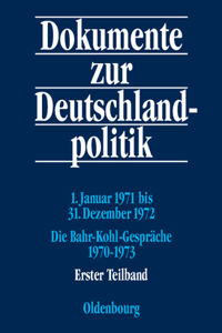 1. Januar 1971 Bis 31. Dezember 1972; Die Bahr-Kohl-Gespräche 1970-1973