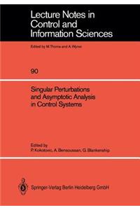 Singular Perturbations and Asymptotic Analysis in Control Systems