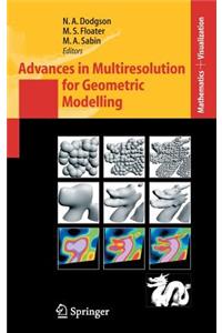 Advances in Multiresolution for Geometric Modelling