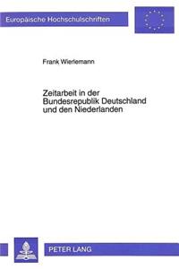 Zeitarbeit in der Bundesrepublik Deutschland und den Niederlanden