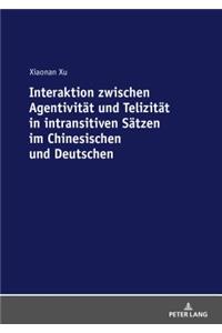 Interaktion zwischen Agentivitaet und Telizitaet in intransitiven Saetzen im Chinesischen und Deutschen