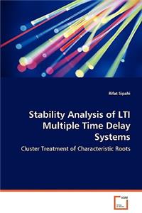 Stability Analysis of LTI Multiple Time Delay Systems - Cluster Treatment of Characteristic Roots