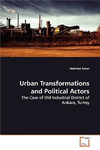 Urban Transformations and Political Actors