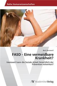 Fasd - Eine Vermeidbare Krankheit?