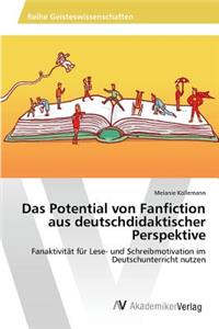 Das Potential von Fanfiction aus deutschdidaktischer Perspektive
