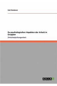 Zu psychologischen Aspekten der Arbeit in Gruppen