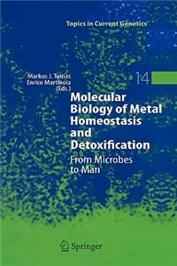 Molecular Biology of Metal Homeostasis and Detoxification