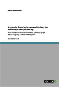Atypische Erwerbsformen Und Risiken Der Sozialen (Alters-)Sicherung