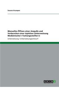 Manuelles Öffnen einer Ampulle und Vorbereiten einer Injektion (Unterweisung Medizinische/-r Fachangestellte/-r)