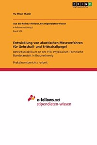 Entwicklung von akustischen Messverfahren für Gehschall- und Trittschallpegel