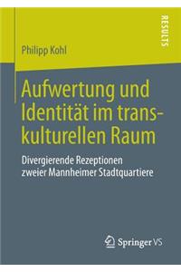 Aufwertung Und Identität Im Transkulturellen Raum