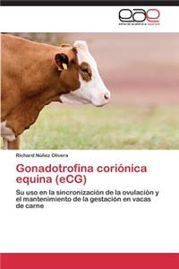 Gonadotrofina coriónica equina (eCG)