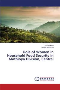 Role of Women in Household Food Security in Mathioya Division, Central