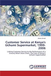 Customer Service at Kenya's Uchumi Supermarket, 1999-2006