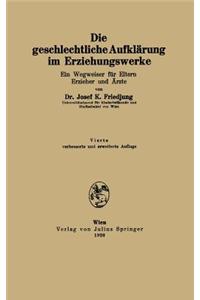 Die Geschlechtliche Aufklärung Im Erziehungswerke