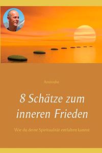 8 Schätze zum inneren Frieden
