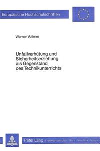 Unfallverhuetung Und Sicherheitserziehung ALS Gegenstand Des Technikunterrichts