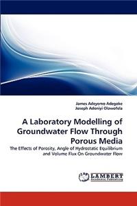 Laboratory Modelling of Groundwater Flow Through Porous Media