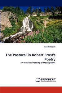 The Pastoral in Robert Frost's Poetry