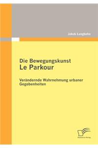 Die Bewegungskunst Le Parkour
