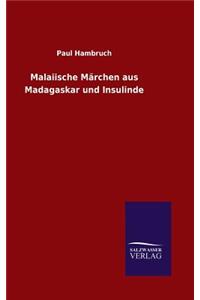 Malaiische Märchen aus Madagaskar und Insulinde