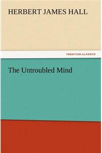 Untroubled Mind