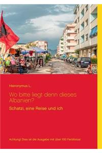 Wo bitte liegt denn dieses Albanien? Fotoversion