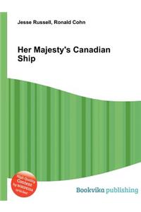 Her Majesty's Canadian Ship