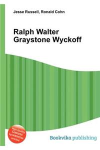 Ralph Walter Graystone Wyckoff