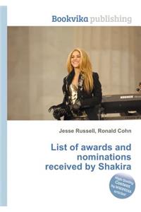 List of Awards and Nominations Received by Shakira