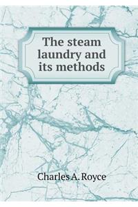 The Steam Laundry and Its Methods