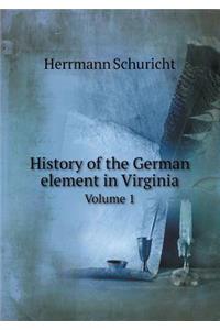 History of the German Element in Virginia Volume 1