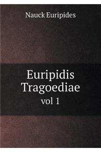 Euripidis Tragoediae Vol 1