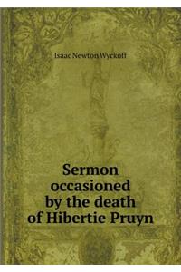 Sermon Occasioned by the Death of Hibertie Pruyn