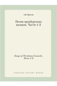 Songs of Orenburg Cossacks. Parts 1-2