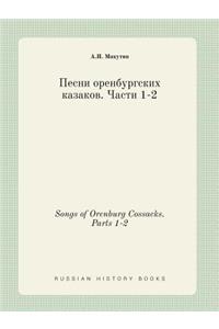 Songs of Orenburg Cossacks. Parts 1-2