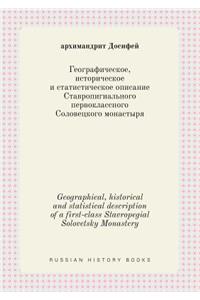 Geographical, Historical and Statistical Description of a First-Class Stavropegial Solovetsky Monastery