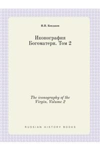 The Iconography of the Virgin. Volume 2