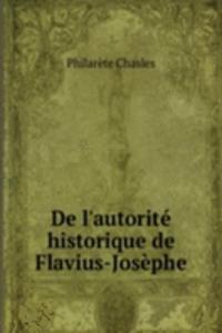 De l'autorite historique de Flavius-Josephe