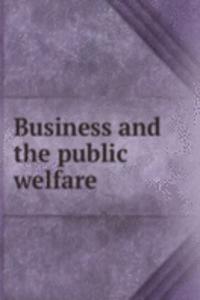 Business and the public welfare