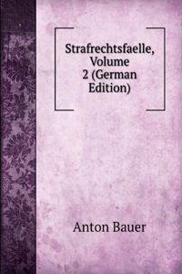 Strafrechtsfaelle, Volume 2 (German Edition)