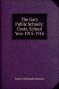 Gary Public Schools: Costs, School Year 1915-1916