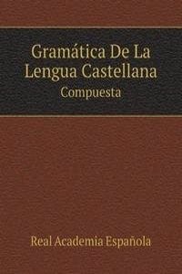 Gramatica De La Lengua Castellana