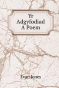 Yr Adgyfodiad A Poem.